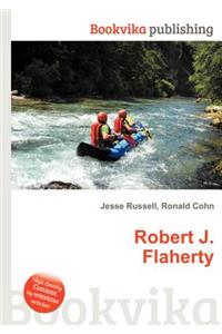 Robert J. Flaherty