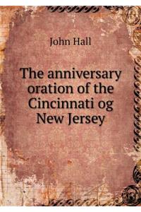 The Anniversary Oration of the Cincinnati Og New Jersey