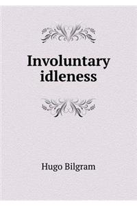 Involuntary Idleness