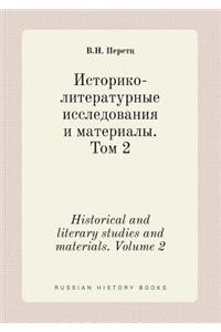 Historical and Literary Studies and Materials. Volume 2