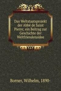 Das Weltstaatsprojekt der Abbe de Saint Pierre