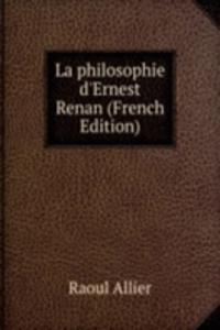 La philosophie d'Ernest Renan (French Edition)