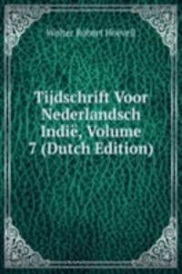 Tijdschrift Voor Nederlandsch Indie, Volume 7 (Dutch Edition)