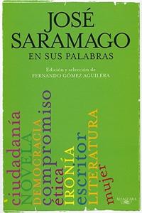 Jose Saramago en Sus Palabras = Jose Saramago in His Words