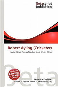 Robert Ayling (Cricketer)