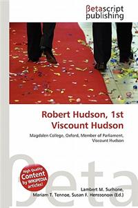 Robert Hudson, 1st Viscount Hudson