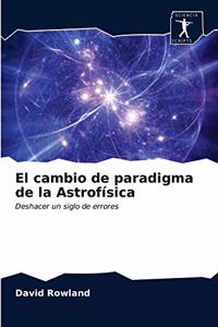 cambio de paradigma de la Astrofísica