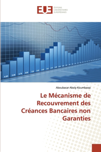 Mécanisme de Recouvrement des Créances Bancaires non Garanties