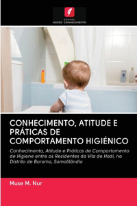 Conhecimento, Atitude E Práticas de Comportamento Higiénico