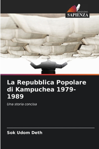La Repubblica Popolare di Kampuchea 1979-1989