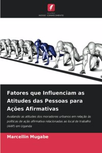 Fatores que Influenciam as Atitudes das Pessoas para Ações Afirmativas