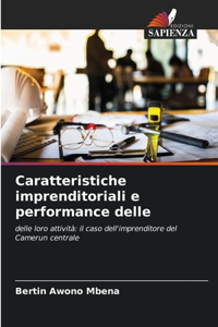 Caratteristiche imprenditoriali e performance delle