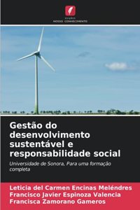 Gestão do desenvolvimento sustentável e responsabilidade social