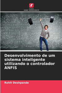 Desenvolvimento de um sistema inteligente utilizando o controlador ANFIS