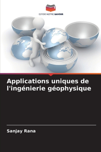 Applications uniques de l'ingénierie géophysique