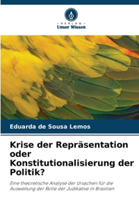 Krise der Repräsentation oder Konstitutionalisierung der Politik?