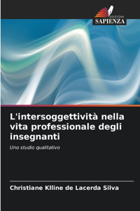L'intersoggettività nella vita professionale degli insegnanti