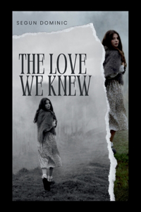 Love We Knew