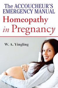 Accoucheurs Emergency Manual Homoeopathy in Pregnancy