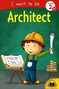 I Want to be: Architect