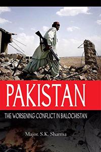 Pakistan: The Worsening Conflict in Balochistan