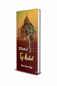 22 Rooms of Taj Mahal