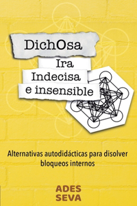 Dichosa ira indecisa e insensible