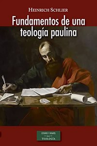 Fundamentos de una teologia paulina