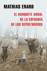 El Banquete Anual de la Cofradía de Los Sepultureros / The Annual Banquet of the Brotherhood of the Gravediggers