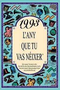 1993 L'any que tu vas neixer