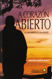 A CORAZON ABIERTO [Spanish]
