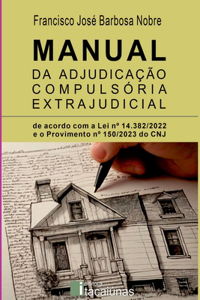 Manual Da Adjudica o Compuls ria Extrajudicial - 1a. Ed.