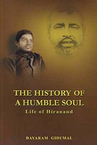 HISTORY OF HUMBLE SOUL-LIFE OF HIRANAND