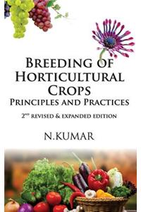 Breeding of Horticultural Crops: Principles and Practices: 2nd Revised & Expanded Ed.