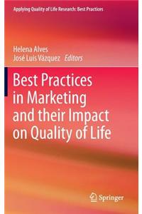 Best Practices in Marketing and Their Impact on Quality of Life