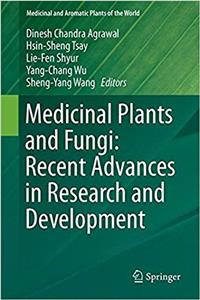 Medicinal Plants and Fungi: Recent Advances in Research and Development