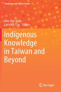 Indigenous Knowledge in Taiwan and Beyond