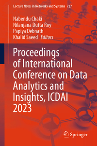 Proceedings of International Conference on Data Analytics and Insights, ICDAI 2023
