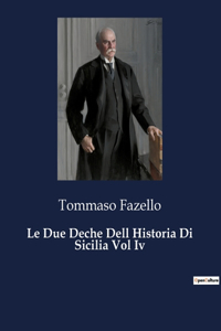 Due Deche Dell Historia Di Sicilia Vol Iv