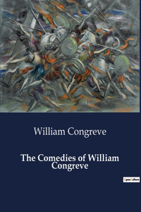 Comedies of William Congreve