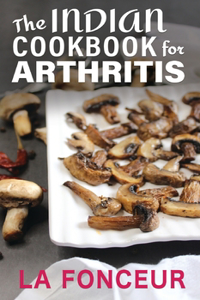 Indian Cookbook for Arthritis (Black and White Edition)