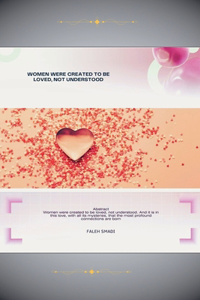 Women Were Created to Be Loved, Not Understood