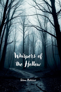 Whispers of the Hollow