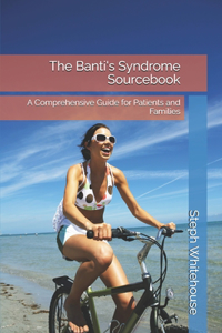 The Banti's Syndrome Sourcebook