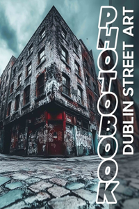 Dublin Street Art Photo Book