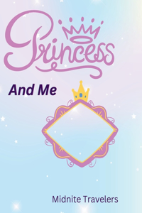 Princess And Me