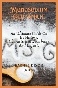 Monosodium Glutamate