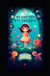 My Cartoon, Why Children