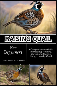 Raising Quail for Beginners