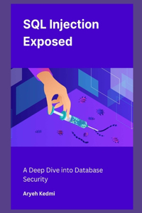 SQL Injection Exposed: A Deep Dive into Database Security